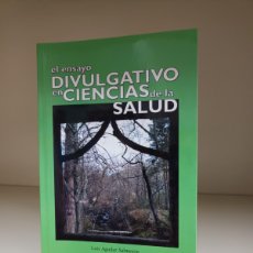 Libros de segunda mano: EL ENSAYO DIVULGATIVO EN CIENCIAS DE LA SALUD /LUIS AGUILAR SALMERÓN