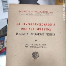 Libros de segunda mano: LA LINFOGRANULOMATOSIS INGUINAL SUBAGUDA O CUARTA ENFERMEDAD VENEREA, ENRIQUE ALVAREZ