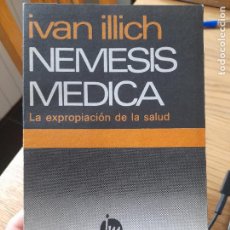 Libros de segunda mano: RARO. MEDICINA, NÉMESIS MÉDICA, IVAN ILICH, ED. JM. MEXICO, 1978, L40 VISITA MI TIENDA.