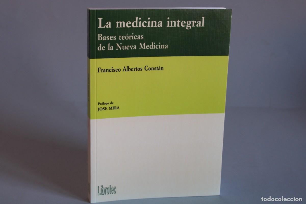 Libros de segunda mano: LA MEDICINA INTEGRAL / FRANCISCO ALBERTOS CONSTAN - Foto 1