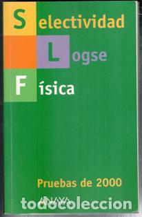 Libros de segunda mano: Selectividad LOGSE. F&iacute;sica. Pruebas 2000. - Foto 1