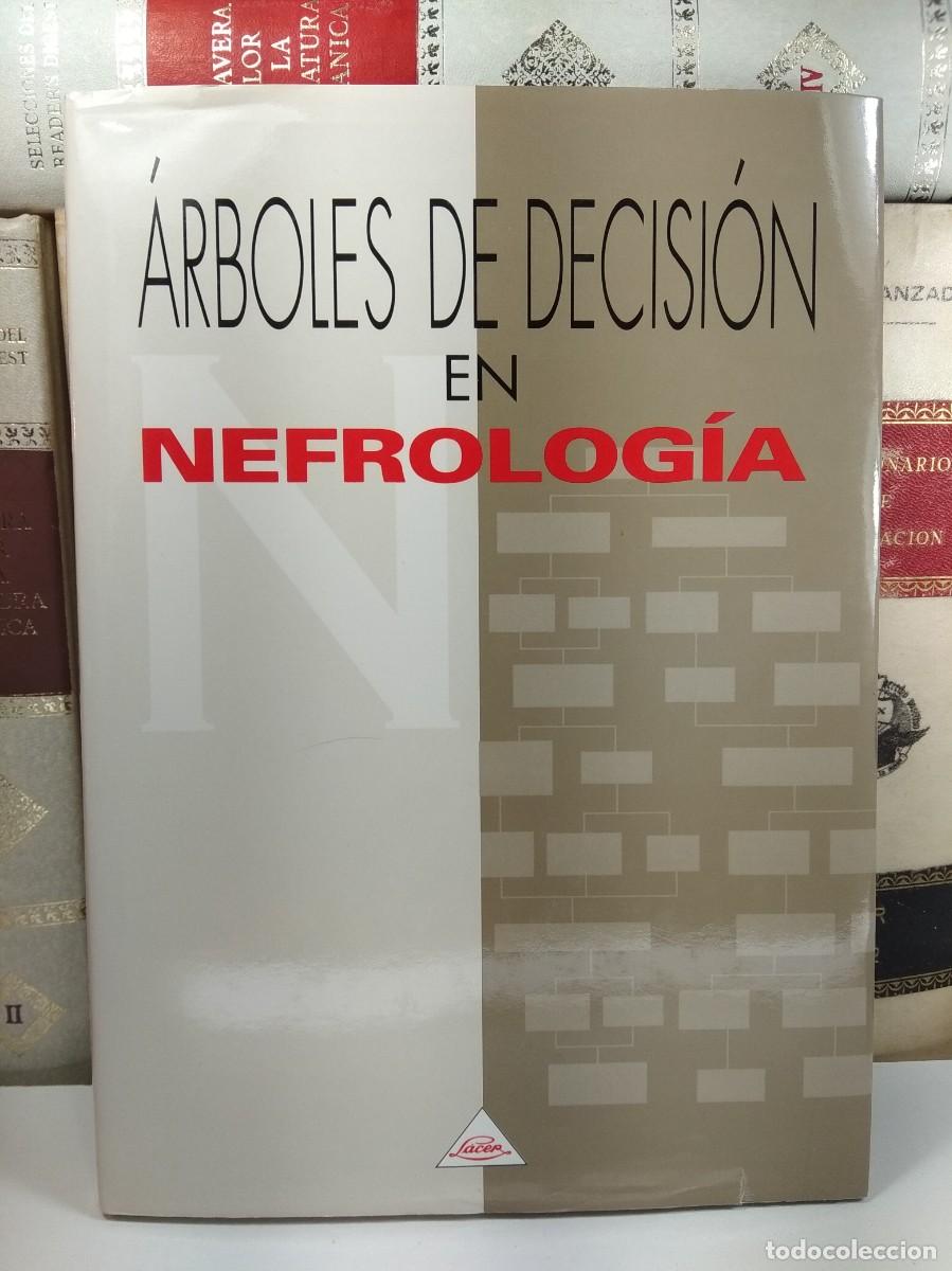 Second hand books: &Aacute;RBOLES DE DECISI&Oacute;N EN NEFROLOG&Iacute;A. Coordinaci&oacute;n Dr. Raimon Camps i Salat. IATROS Edicions