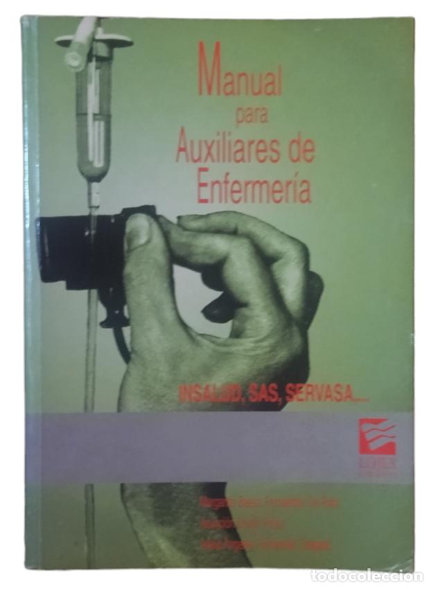 Second hand books: MANUAL PARA AUXILIARES DE ENFERMER&Iacute;A / ADELA &Aacute;NGELES FERN&Aacute;NDEZ. 1996 EDICIONES LOJEX.