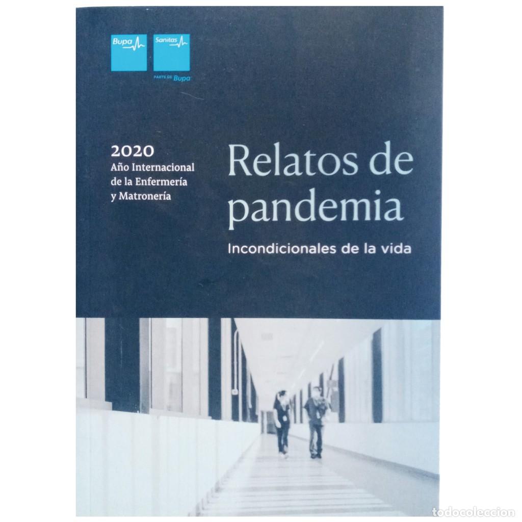 Libros de segunda mano: RELATOS DE PANDEMIA. Incondicionales de la vida. Varios autores