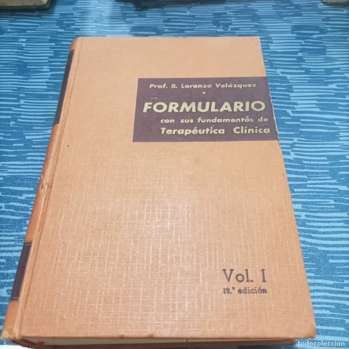 Second hand books: FORMULARIO CON SUS FUNDAMENTOS DE TERAPEUTICA CL&Iacute;NICA,V-I,1960,LORENZO VEL&Aacute;ZQUEZ
