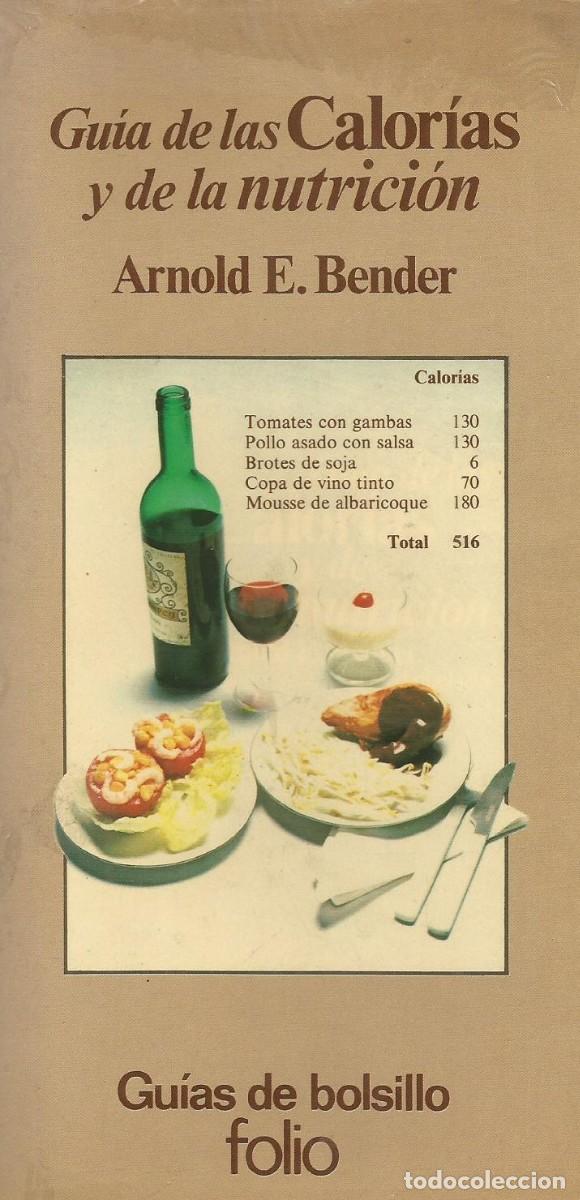 Libros de segunda mano: Gu&iacute;a de las Calor&iacute;as y de la nutrici&oacute;n. Arnold E. Bender - Foto 1