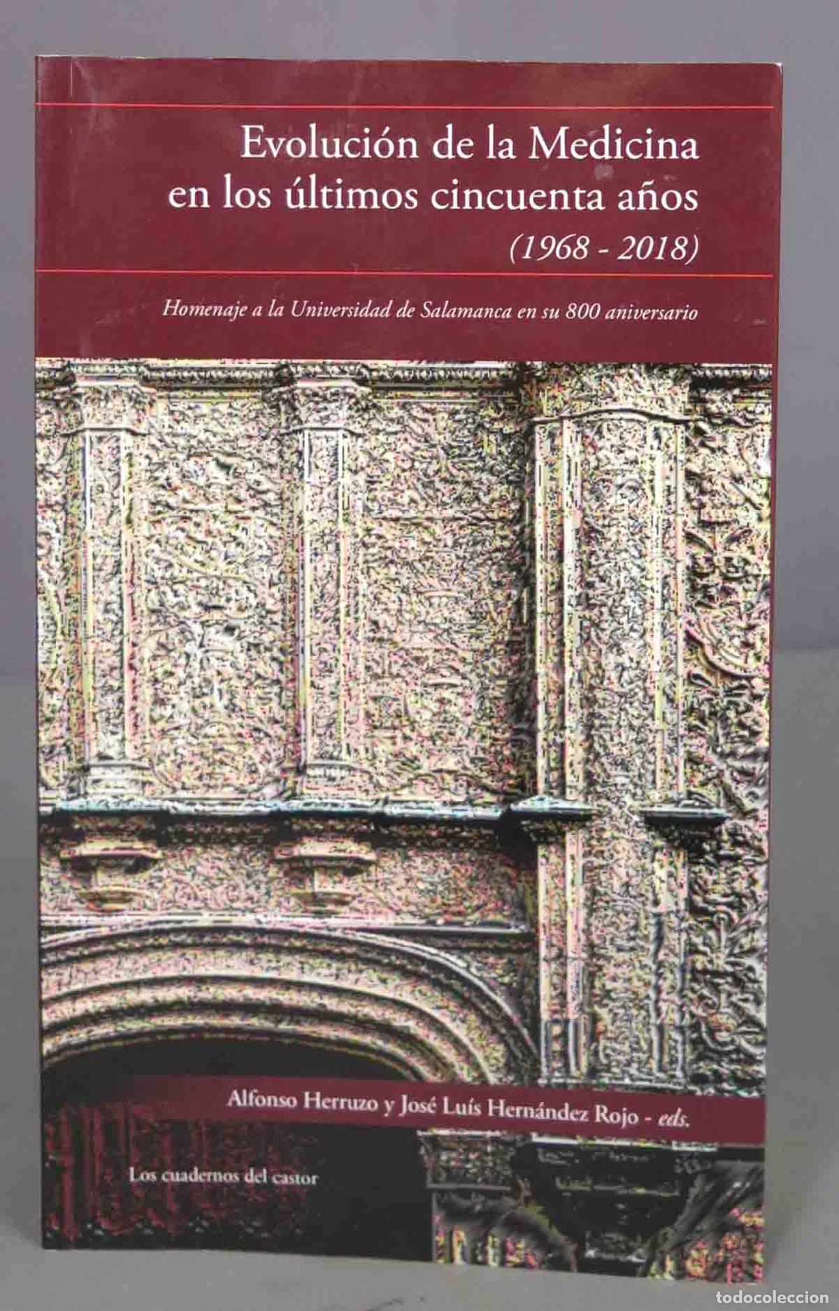 Second hand books: EVOLUCION DE LA MEDICINA EN LOS ULTIMOS A&Ntilde;OS. 1968-2018. DEDICADO POR ALFONSO HERRUZO