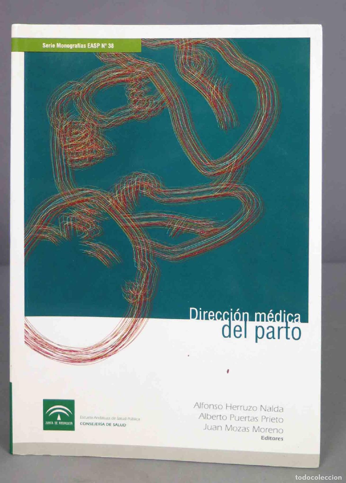 Second hand books: Direcci&oacute;n m&eacute;dica del parto. Juan Mozas Moreno