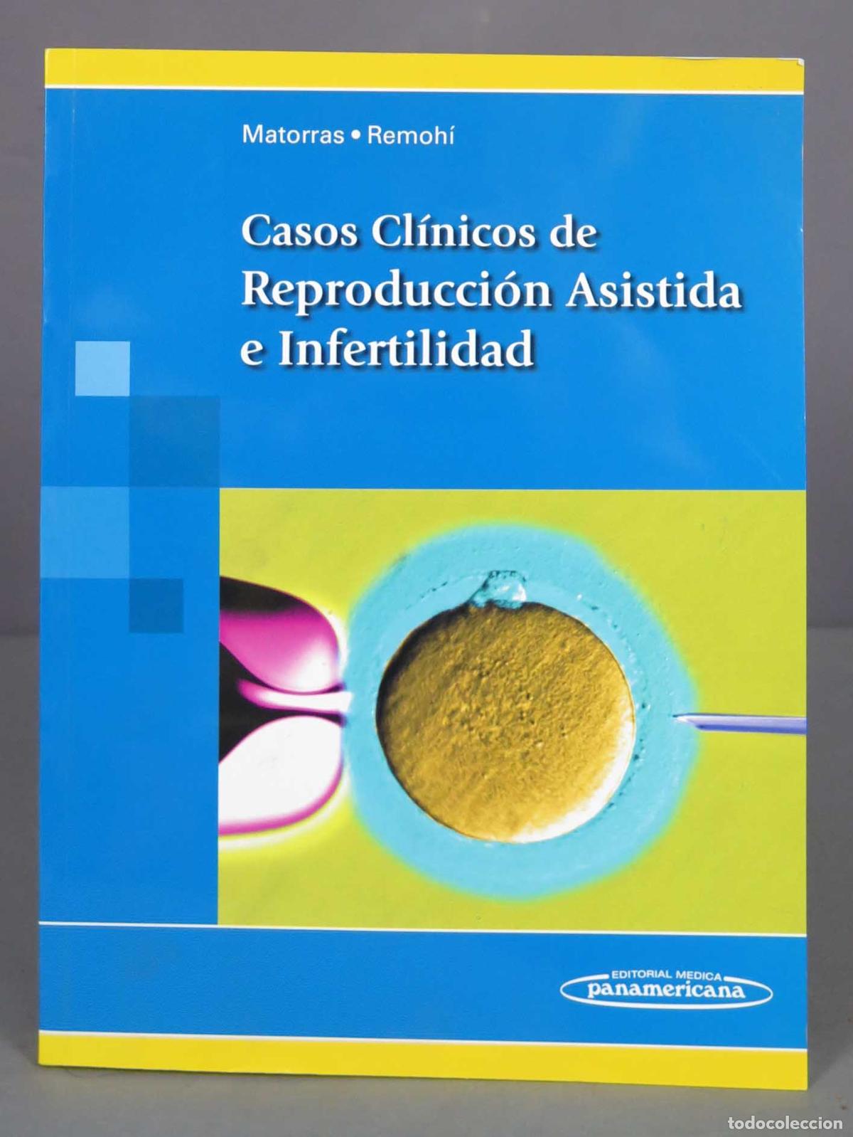 Second hand books: CASOS CLINICOS DE REPRODUCCION ASISTIDA E INFERTILIDAD. Matorras. DEDICADO POR AUTOR