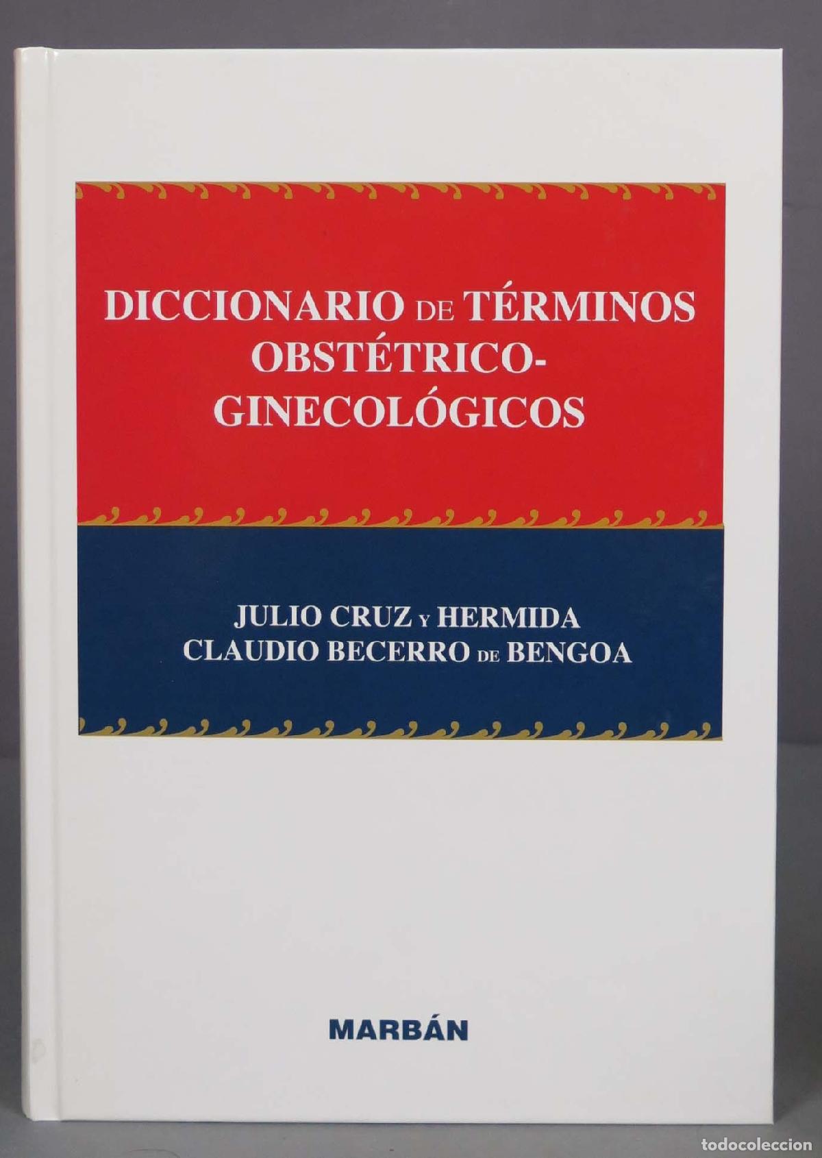 Libri di seconda mano: Diccionario de T&eacute;rminos Obst&eacute;trico-Ginecol&oacute;gicos. Cruz y Hermida