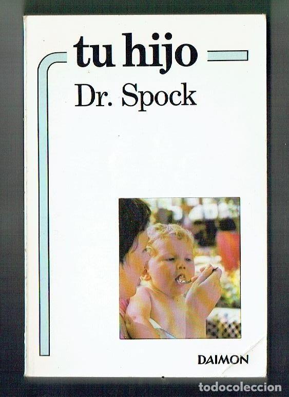 Libros de segunda mano: TU HIJO. Dr. SPOCK. EDICIONES DAIMON, 1985.(P/C41) - Foto 1