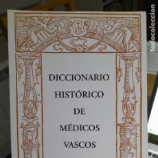 Libros de segunda mano: RARO. MEDICINA. DICCIONARIO HISTÓRICO DE MÉDICOS VASCOS, LUIS GRANJEL, 1993, L40 VISITA MI TIENDA.