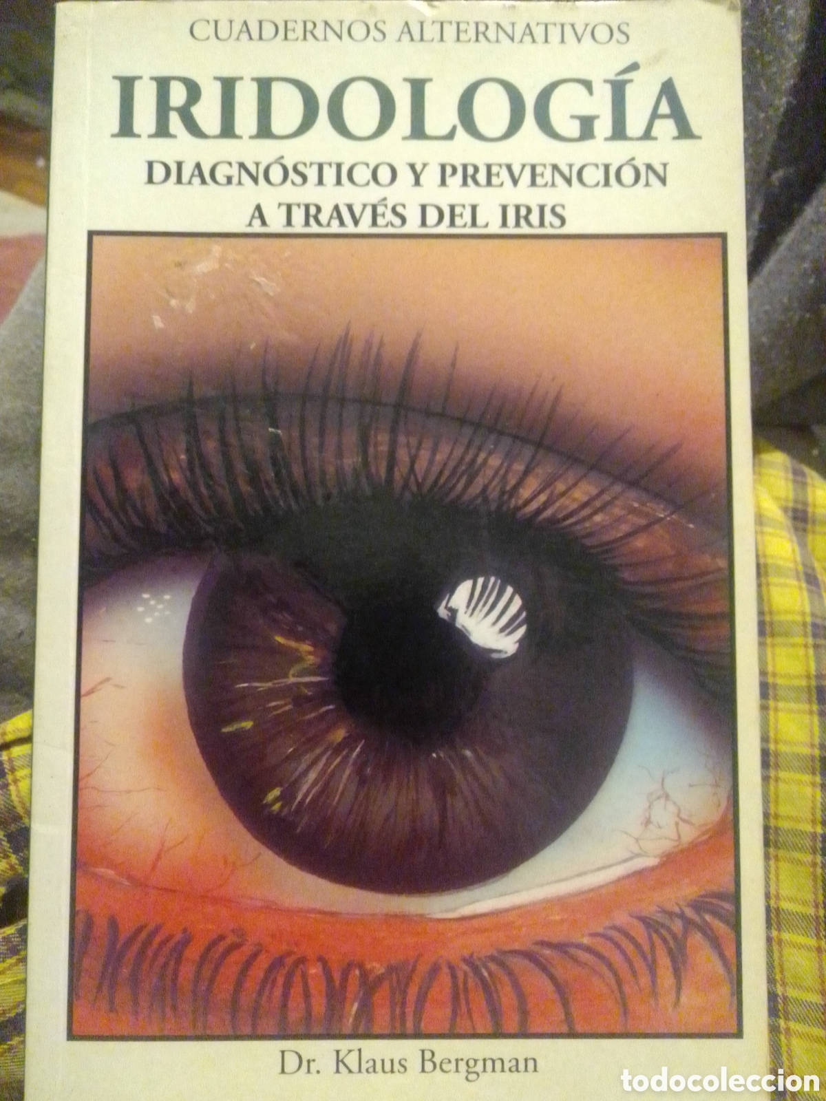 Libros de segunda mano: Iridolog&iacute;a: Diagn&oacute;stico y prevenci&oacute;n a trav&eacute;s del iris.