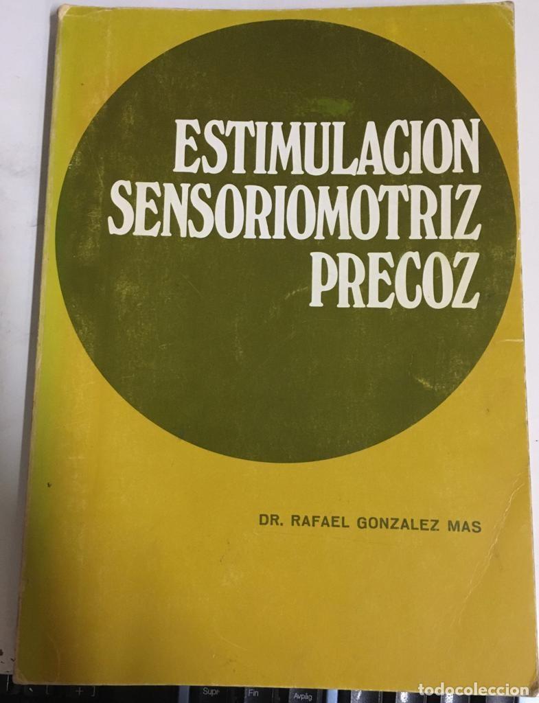 Libri di seconda mano: Estimulacion sensoriomotriz precoz, de dr. Rafael Gonzalez Mas