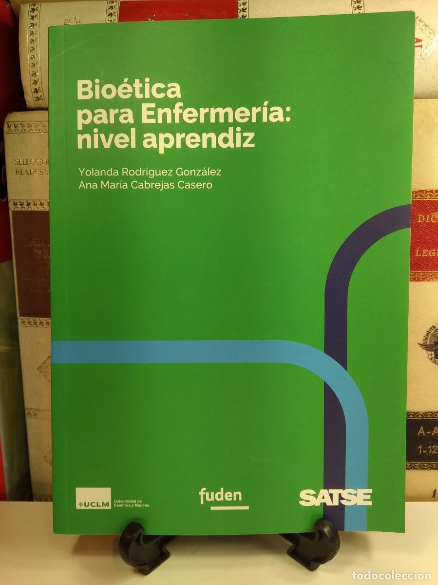 Second hand books: BIO&Eacute;TICA PARA ENFERMER&Iacute;A: NIVEL APRENDIZ. RODR&Iacute;GUEZGONZ&Aacute;LEZ, Yolanda / CABRERAS CASERO, Ana Mar&iacute;a