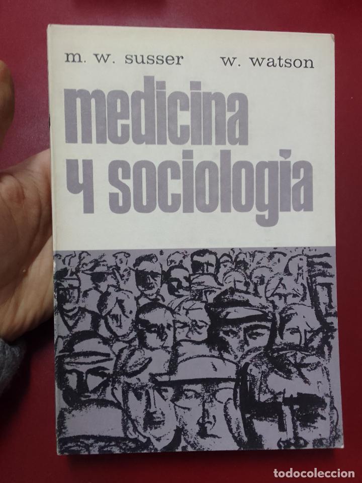 Libri di seconda mano: M.W. Susser y W. Watson: Medicina y sociolog&iacute;a (Editorial Atlante. 1967)