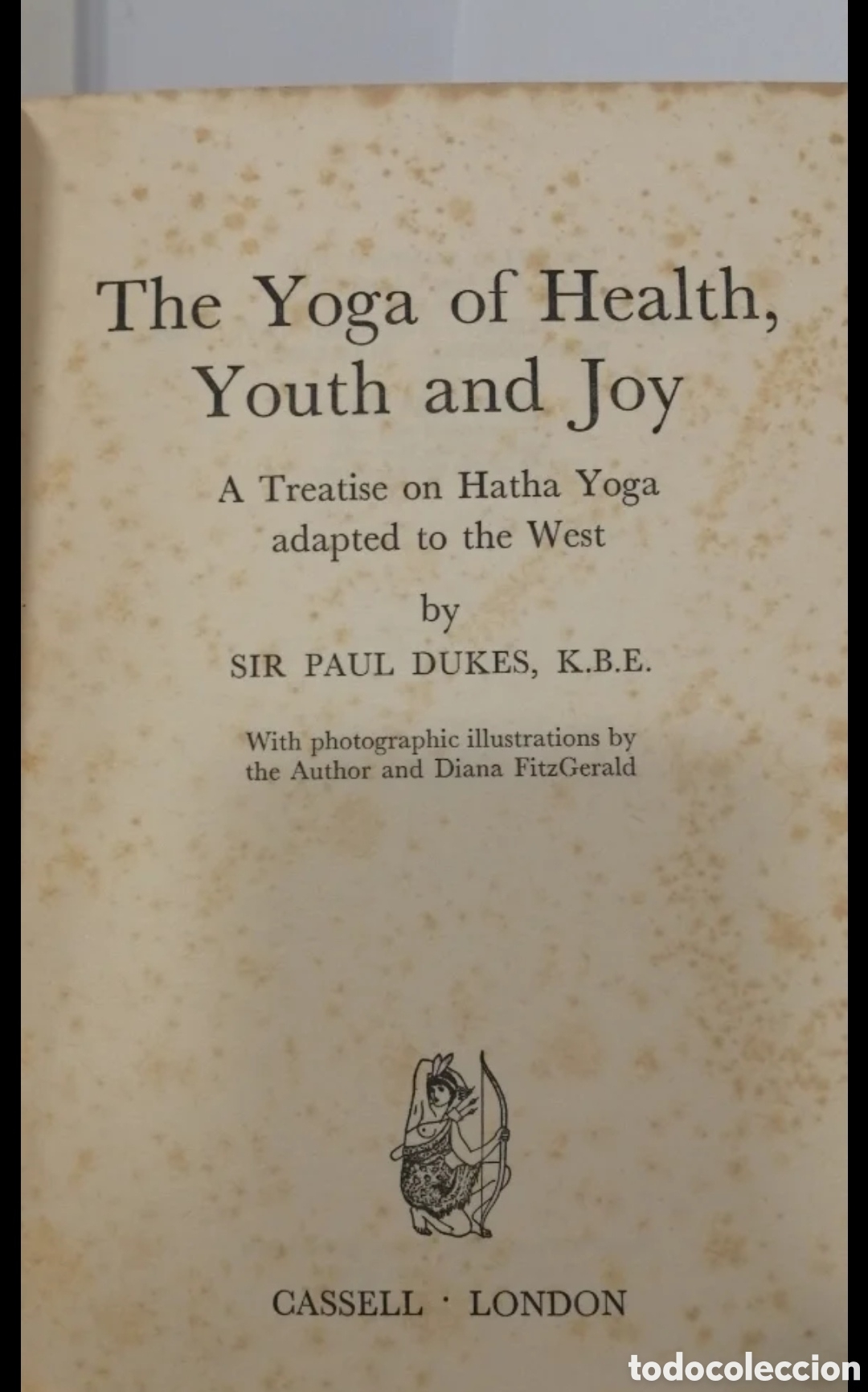 Libri di seconda mano: 1960 The Yoga of Health Youth and Joy. Paul Dukes. K. B. E. Cassell London