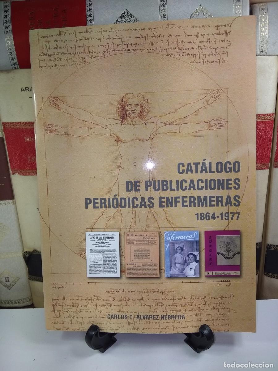 Libri di seconda mano: CAT&Aacute;LOGO DE PUBLICACIONES PERI&Oacute;DICAS ENFERMERAS 1864-1977. &Aacute;LVAREZ NEBREDA, Carlos C
