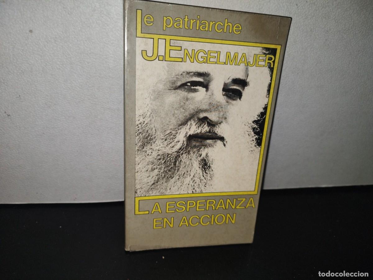 Second hand books: 132- LE PATRIARCHE J. ENGELMAJER. LA ESPERANZA EN ACCI&Oacute;N - 1986