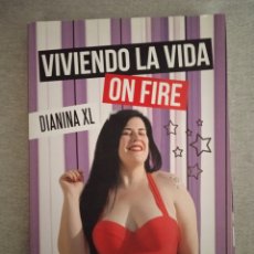 Libros de segunda mano: LIBRO ”VIVIENDO LA VIDA ON FIRE” DIANINA XL