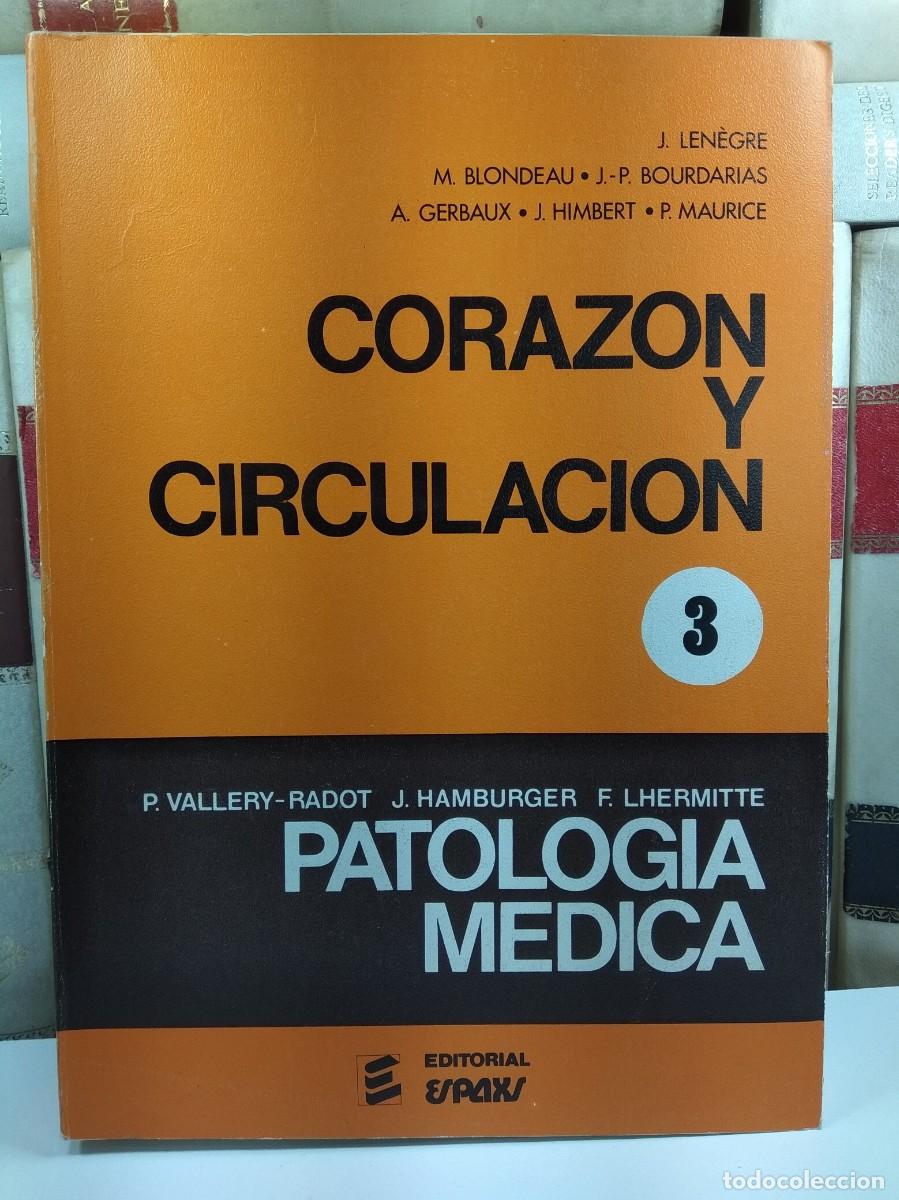 Second hand books: Colecci&oacute;n Patolog&iacute;a M&eacute;dica 3: CORAZ&Oacute;N Y CIRCULACI&Oacute;N. J. Len&egrave;gre.- M. Blondeau y otros.