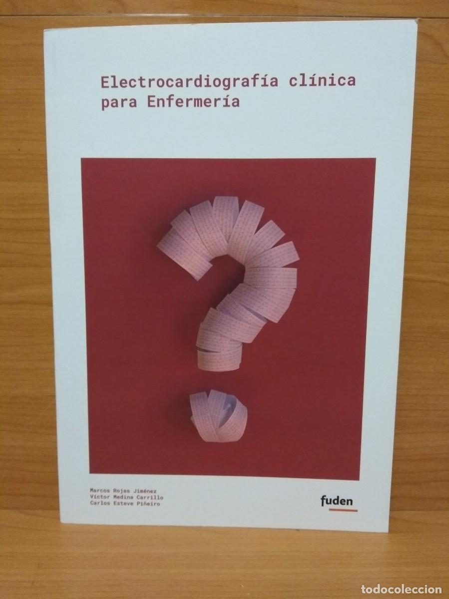 Second hand books: ELECTROCARDIOGRAF&Iacute;A CL&Iacute;NICA PARA ENFERMER&Iacute;A. Marcos Rojas Jim&eacute;nez.