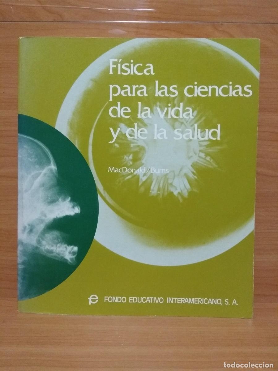 Second hand books: F&Iacute;SICA PARA LAS CIENCIAS DE LA VIDA Y DE LA SALUD. MacDonald / Burns.