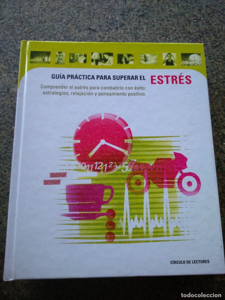 Libros de segunda mano: GUIA PRACTICA PARA SUPERAR EL ESTRES -- CIRCULO -- - Foto 1