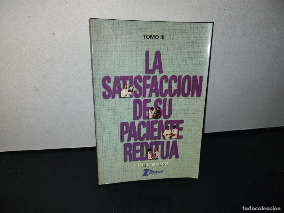 Second hand books: 94- LA SATISFACCI&Oacute;N DE SU PACIENTE REDITUA. TOMO III - NEIL BAUM