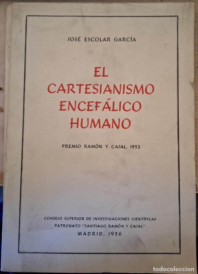 Gebrauchte B&uuml;cher: EL CARTESIANISMO ENCEFALICO HUMANO. - ESCOLAR GARCIA, Jose.