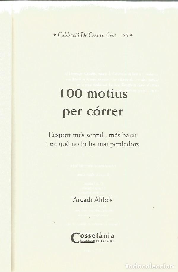 Libros de segunda mano: 100 MOTIUS PER C&Oacute;RRER - ARCADI ALIB&Eacute;S - Foto 3