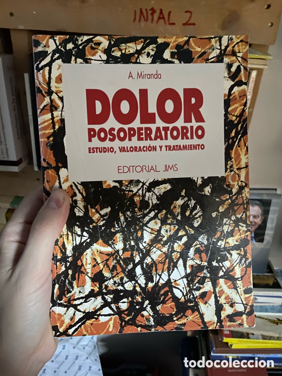 Libros de segunda mano: InPal2 A. Miranda DOLOR POSOPERATORIO ESTUDIO, VALORACI&Oacute;N Y TRATAMIENTO EDITORIAL JIMS
