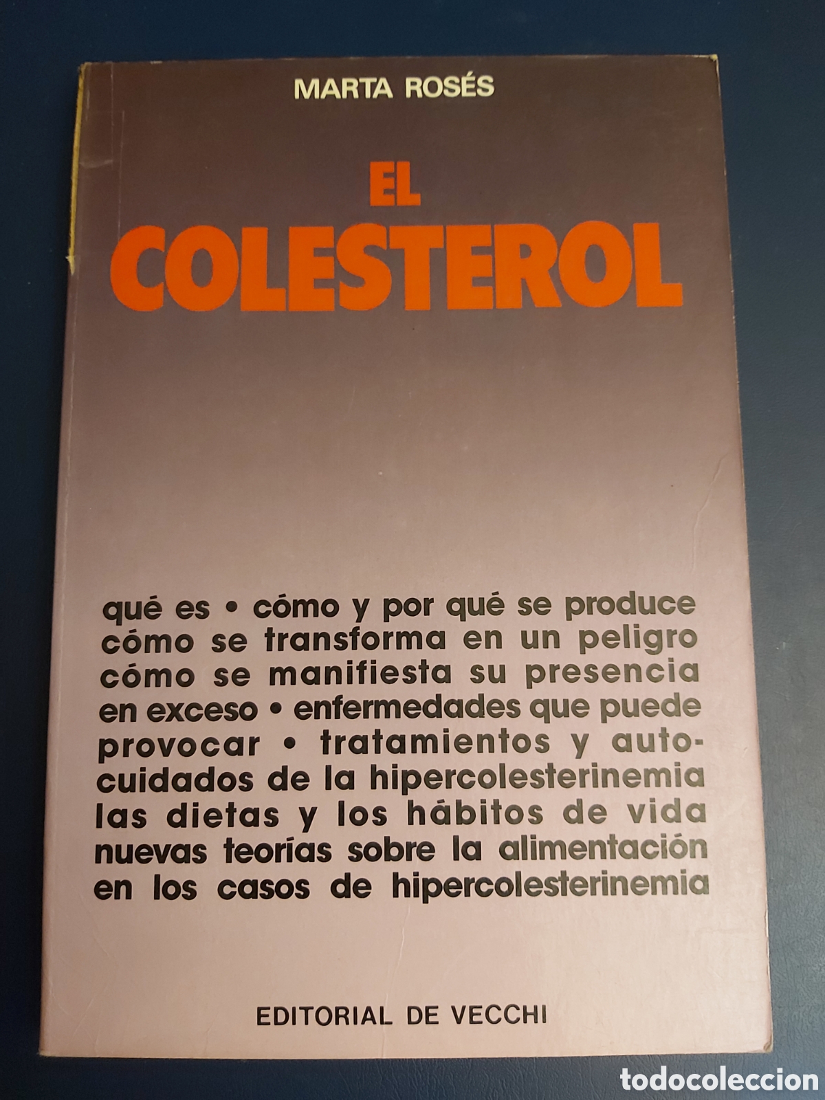 Libros de segunda mano: EL COLESTEROL $ MARTA ROS&Eacute;S $ EDITORIAL DE VECCHI $ 1990 - Foto 1
