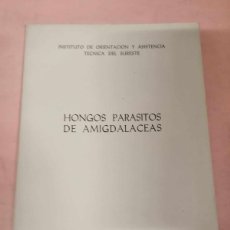 Libros de segunda mano: HONGOS PARASITOS DE AMIGDALACEAS (JOSE LOUSTAU)