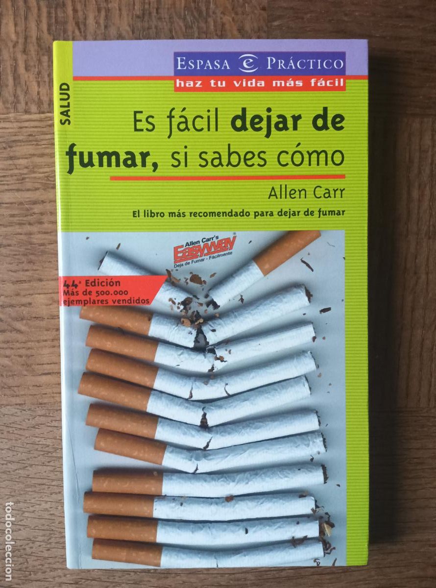 Gebrauchte B&uuml;cher: ES FACIL DEJAR DE FUMAR, SI SABES COMO. ALLEN CARR. ESPASA