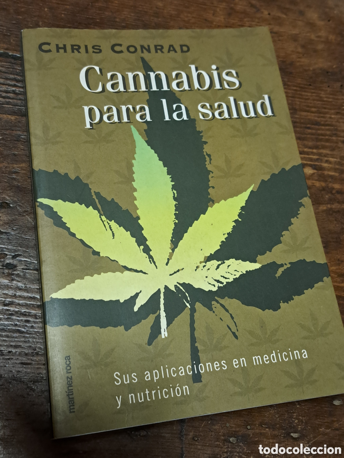 Libros de segunda mano: CANNABIS PARA LA SALUD, SUS APLICACIONES EN MEDICINA Y NUTRICI&Oacute;N-CHRIS CONRAD, ED.MARTINEZ ROCA.1997
