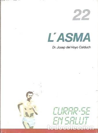 Libros de segunda mano: 22 CURAR-SE EN SALUT L'ASMA DR JOSEP DEL HOYO CALDUCH