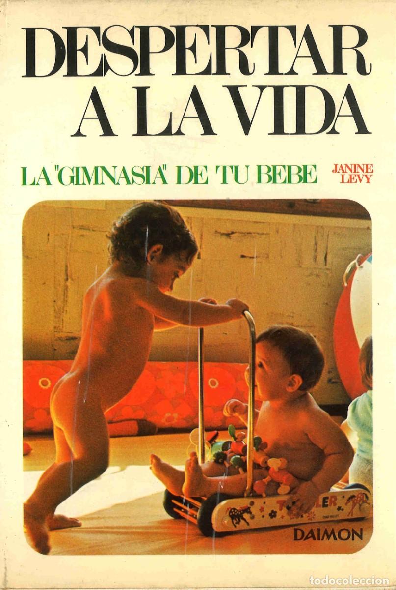 Libri di seconda mano: Despertar a la vida. La gimnasia de tu beb&eacute;. Janine L&eacute;vy. 1973