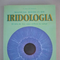 Libros de segunda mano: MANUAL BÁSICO DE IRIDOLOGIA - JOSEP LLUÍS BERDONCES - INTEGRAL - AÑO 1990.