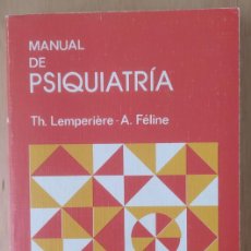 Libros de segunda mano: MANUAL DE PSIQUIATRÍA/TH. LEMPERIÈRE – A. FÉLINE - TORAY-MASSON