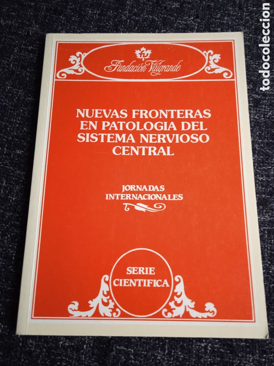 Gebrauchte B&uuml;cher: NUEVAS FRONTERAS EN PATOLOGIA DEL SISTEMA NERVIOSO CENTRAL - JORNADAS INTERNACIONALES