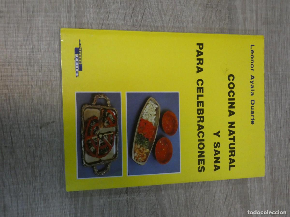 Libros de segunda mano: ARKANSAS1980 NATURALEZA SALUD LIBRO ESTADO OK COCINA NATURAL Y SANA PARA CELEBRACIONES LEONOR AYALA