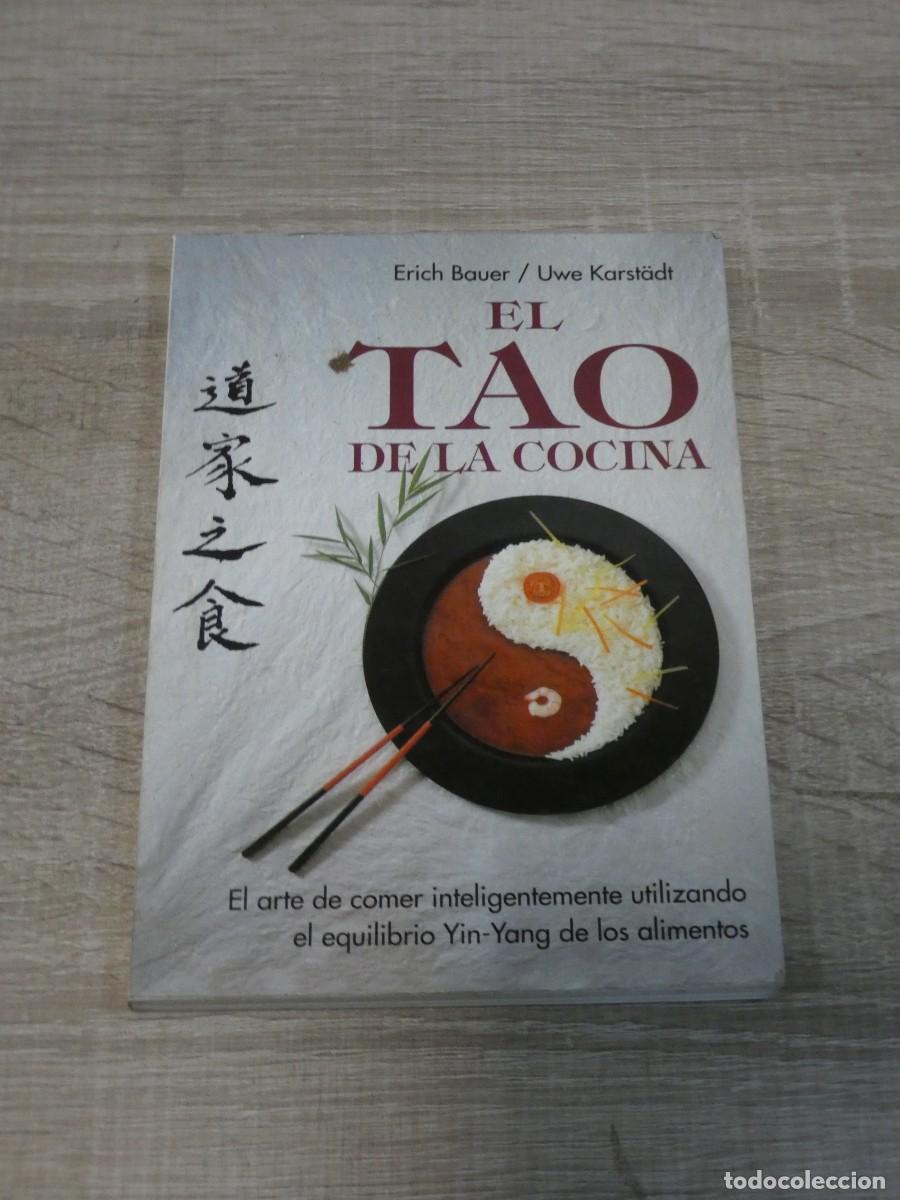 Libros de segunda mano: ARKANSAS1980 NATURALEZA SALUD LIBRO ESTADO OK EL TAO DE LA COCINA ERICH BAUER/ UWE KARSTADT