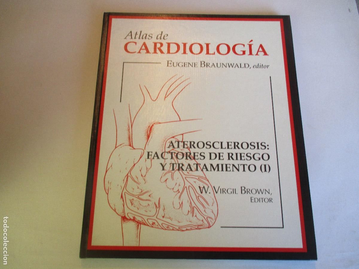 Second hand books: EUGENE BRAUNWALD Atlas de cardiolog&iacute;a. Aterosclerosis: Factores de riesgo y tratamiento I W26469