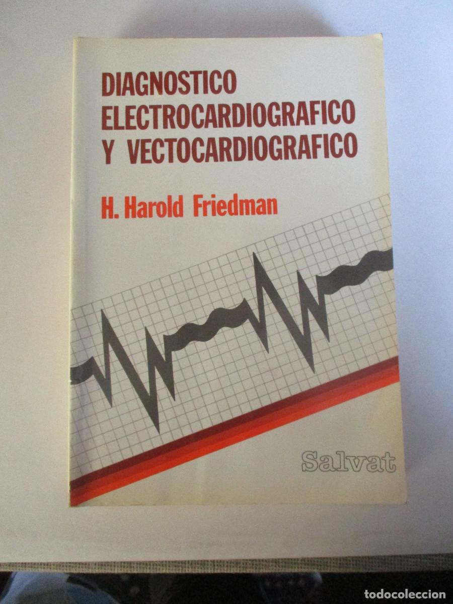 Livros em segunda m&atilde;o: H. HAROLD FRIEDMAN Diagn&oacute;stico electrocardiogr&aacute;fico y vectocardiogr&aacute;fico W26500