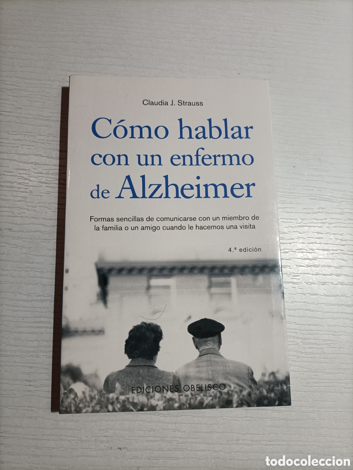 Libros de segunda mano: Como hablar con un enfermo de Alzheimer. Claudia Strauss