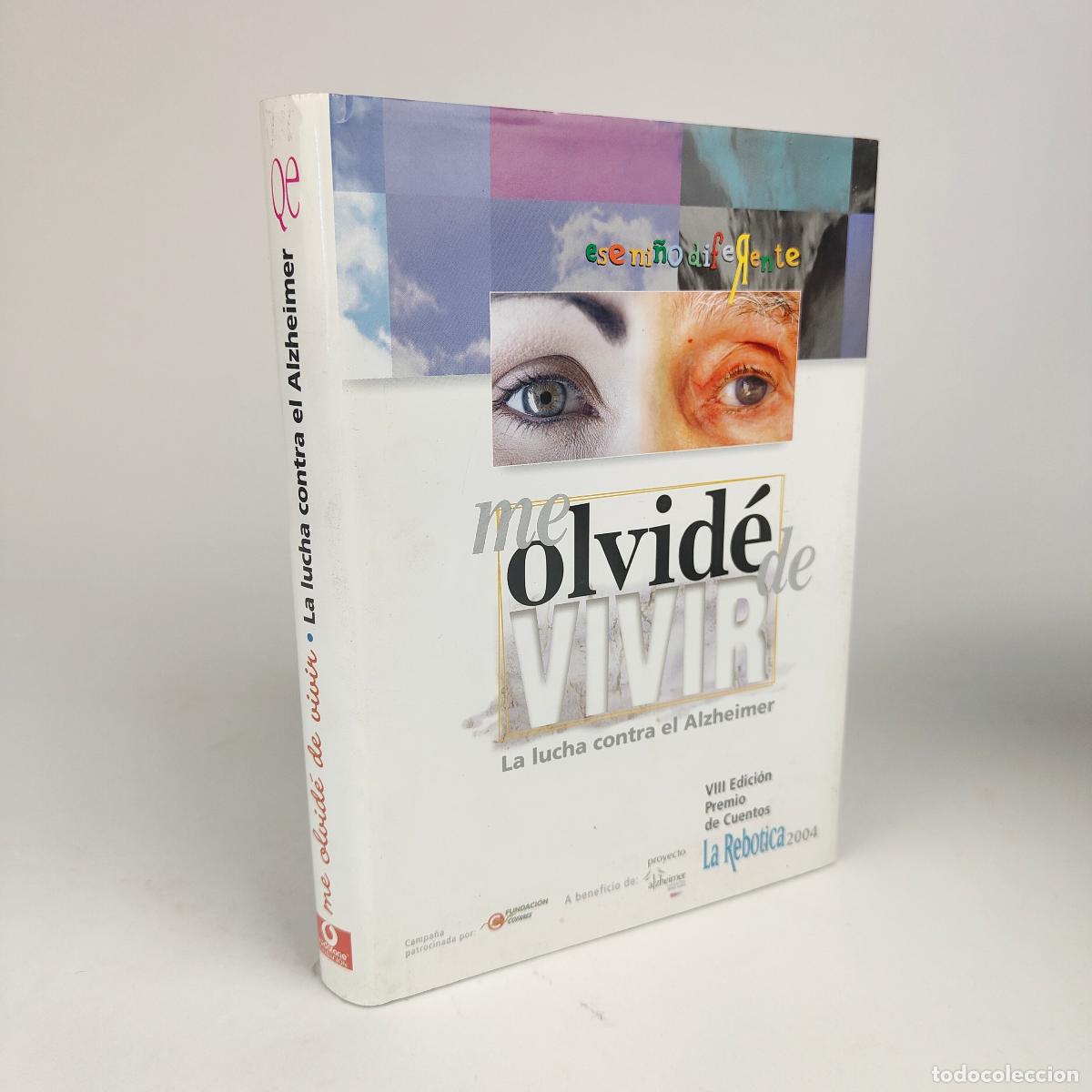 Gebrauchte B&uuml;cher: Me olvide de vivir La lucha contra el alzheimer - VVAA