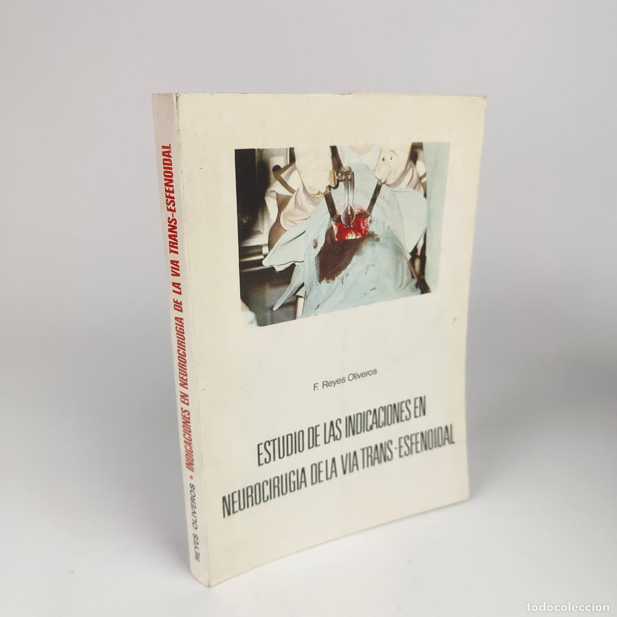 Gebrauchte B&uuml;cher: Estudio de las indicaciones en neurocirugia de la via trans-esfenoidal - Reyes, Oliveros, F.
