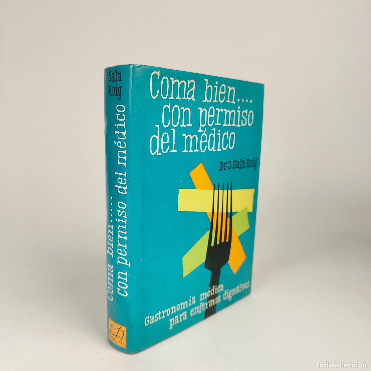 Libri di seconda mano: Coma bien... Con permiso del medico - Sala Roig, Dr. J.