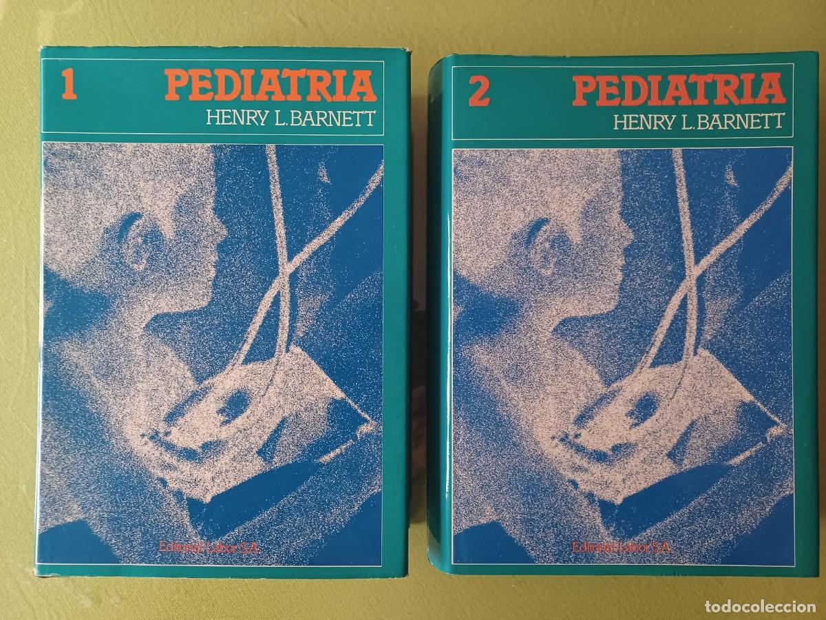 Libros de segunda mano: PEDIATRIA - 2 TOMOS - HENRY L. BARNETT / ARNOLD H. EINHORN .